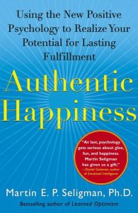 Authentic happiness new positive psychology